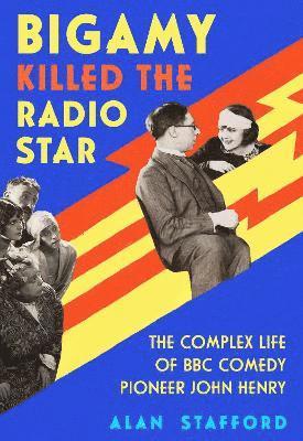 bokomslag Bigamy Killed the Radio Star