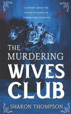 The Murdering Wives Club: A gripping historical mystery, where women take charge and strive for power. 1