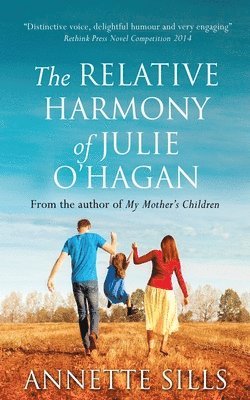 Annette Sills - Relative Harmony of Julie O'Hagan, Häftad