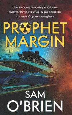 bokomslag Prophet Margin: Homeland meets horse racing in this tense murky thriller