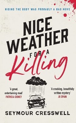 Seymour Cresswell - Nice Weather for A Killing, Häftad