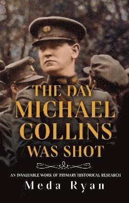 bokomslag The Day Michael Collins Was Shot