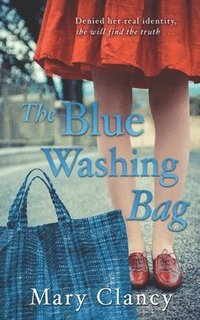 bokomslag The Blue Washing Bag: A Gripping 1940s Irish Family Saga