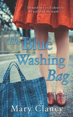 The Blue Washing Bag: A Gripping 1940s Irish Family Saga 1