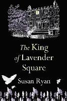 bokomslag The King of Lavender Square