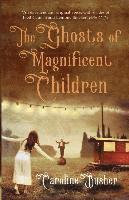 bokomslag Ghosts of Magnificent Children