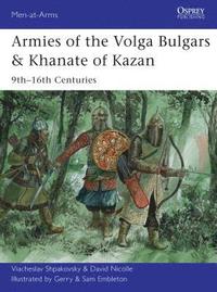 bokomslag Armies of the Volga Bulgars & Khanate of Kazan