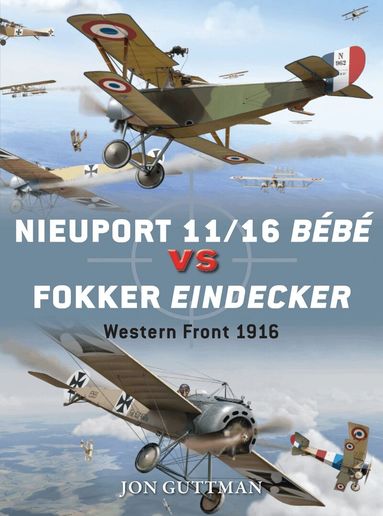 Jon Guttman - Nieuport 11/16 Bébé vs Fokker Eindecker, Häftad