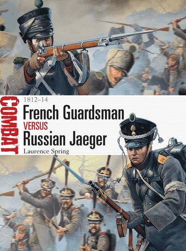 Laurence Spring - French Guardsman vs Russian Jaeger, Häftad