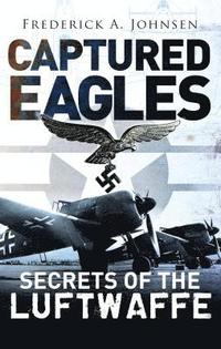 bokomslag Captured Eagles - Secrets of the Luftwaffe