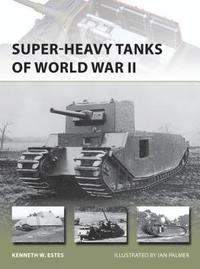 bokomslag Super-heavy Tanks of World War II