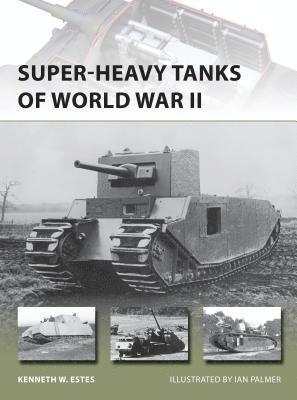 Super-heavy Tanks of World War II 1