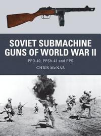 bokomslag Soviet Submachine Guns of World War II