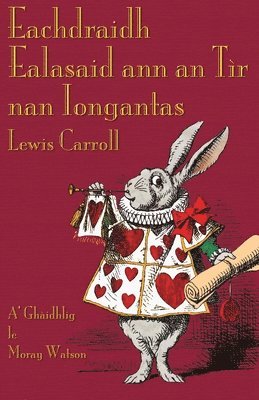 Lewis Carroll - Eachdraidh Ealasaid Ann an Tair Nan Iongantas, Häftad