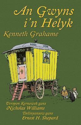 Kenneth Grahame - Gwyns i'n Helyk, Häftad