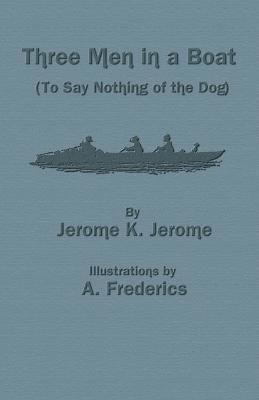Three Men in a Boat (to Say Nothing of the Dog) 1
