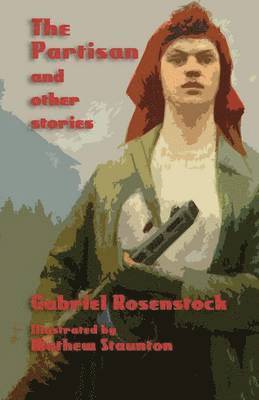 Gabriel Rosenstock - Partisan and Other Stories, Häftad