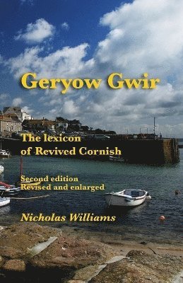Nicholas Williams, Michael Everson - Geryow Gwir: The Lexicon of Revived Cornish, Häftad