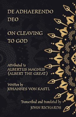 Johannes Von Kastl, Albertus Magnus - De Adhaerendo Deo - On Cleaving to God, Häftad
