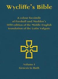 bokomslag Wycliffe's Bible - A colour facsimile of Forshall and Madden's 1850 edition of the Middle English translation of the Latin Vulgate