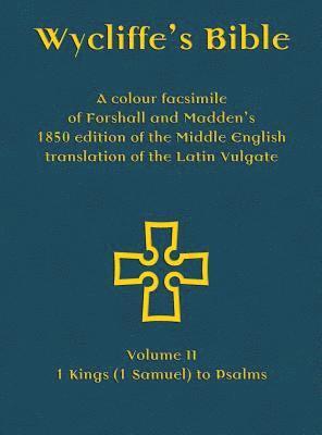 Wycliffe's Bible - A colour facsimile of Forshall and Madden's 1850 edition of the Middle English translation of the Latin Vulgate 1