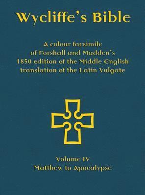 Josiah Forshall, Frederic Madden - Wycliffe's Bible - A colour facsimile of Forshall and Madden's 1850 edition of the Middle English translation of the Latin Vulgate, Inbunden