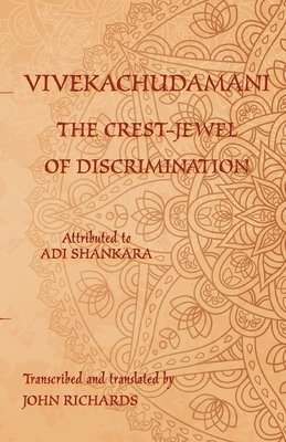 Adi Shankara, Adi, Shankara, Michael Everson - Vivekachudamani - The Crest-Jewel of Discrimination, Häftad