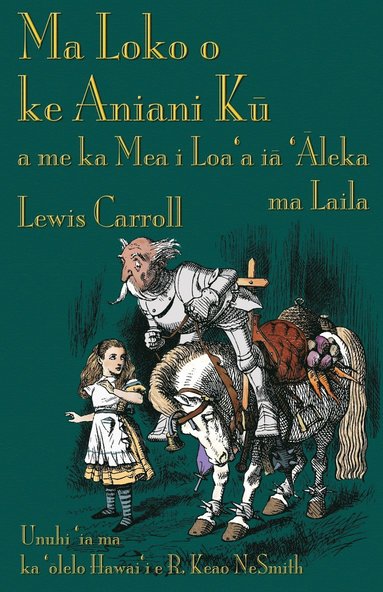 Lewis Carroll - Ma Loko o ke Aniani Kū a me ka Mea i Loa'a iā 'Āleka ma Laila, Häftad