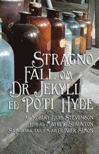 bokomslag Stragno Fall om Doctor Jekyll ed Poti Hyde