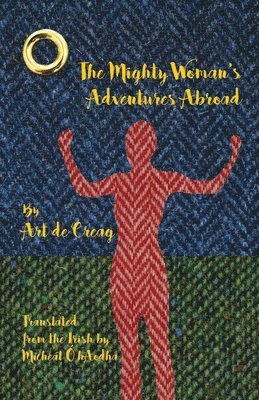 Art de Creag - Mighty Woman's Adventures Abroad, Häftad
