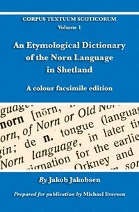 bokomslag An Etymological Dictionary of the Norn Language in Shetland