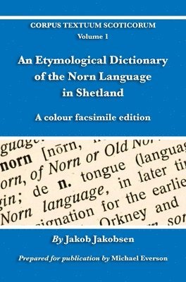 An Etymological Dictionary of the Norn Language in Shetland 1