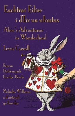 Lewis Carroll - Eachtraí Eilíse i dTír na nIontas - Eagrán Dátheangach Gaeilge-Béarla, Häftad