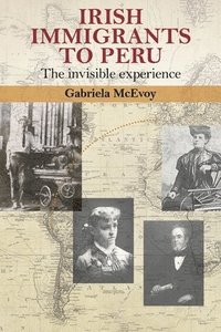 bokomslag Irish Immigrants to Peru
