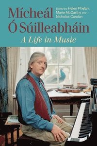 bokomslag Mícheál Ó Súilleabháin: A Life in Music