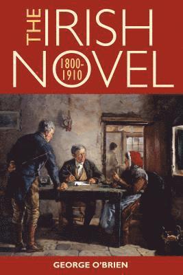 George O'Brien - Irish Novel 1800-1910, Inbunden