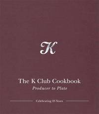 bokomslag The K Club Cookbook