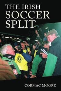 bokomslag The Irish Soccer Split