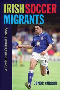 bokomslag Irish Soccer Migrants