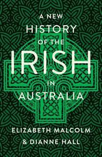 bokomslag A New History of the Irish in Australia