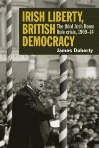 bokomslag Irish Liberty, British Democracy