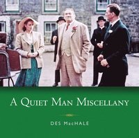 bokomslag A Quiet Man Miscellany