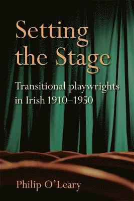 Philip O'Leary - Setting the Stage, Inbunden