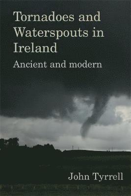 bokomslag Tornadoes and Waterspouts in Ireland