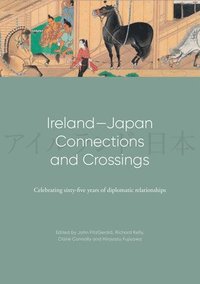 bokomslag Ireland-Japan Connections and Crossings