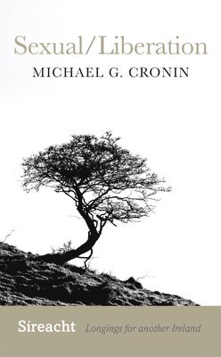 Michael G. Cronin - Sexual/Liberation, Häftad