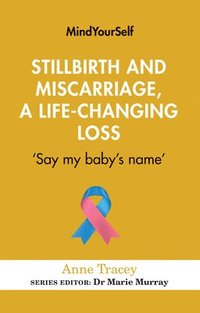 bokomslag Stillbirth and Miscarriage, a Life-Changing Loss