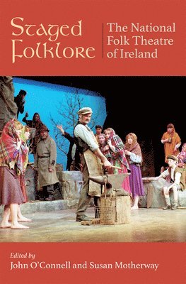 Susan Motherway, John O'Connell, O'Connell John - Staged Folklore, Inbunden