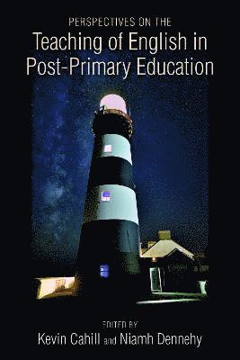 Perspectives on the Teaching of English in Post-Primary Education 1