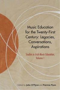 bokomslag Music Education for the Twenty-First Century